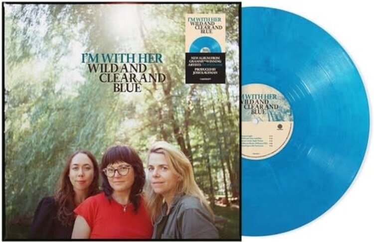 Rounder I'm With Her - Wild And Clear And Blue LP (blue vinyl)