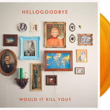 Pre-Order - Hellogoodbye - Would It Kill You? 2LP (10th anniv. gold vinyl)