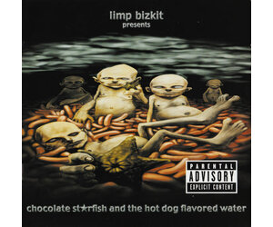 Limp Bizkit - Chocolate Starfish & The Hot Dog Flavored