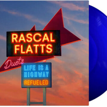 Rascal Flatts - Life Is A Highway: Refueled Duets LP (color vinyl)