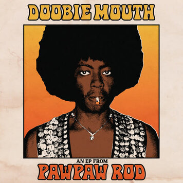 Pawpaw Rod - Doobie Mouth LP