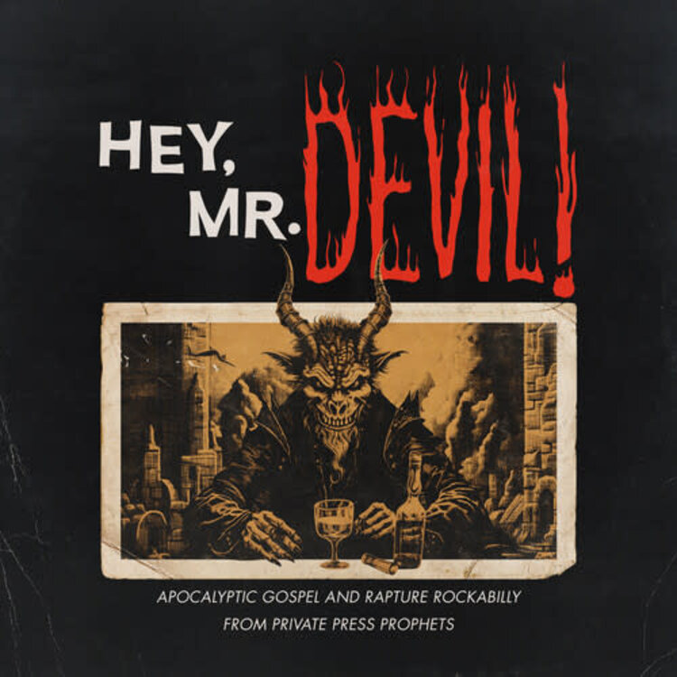 Various Artists - Hey, Mr Devil: Apocalyptic Gospel And Rapture Rockabilly From Private Press Prophets (1964-1984) LP