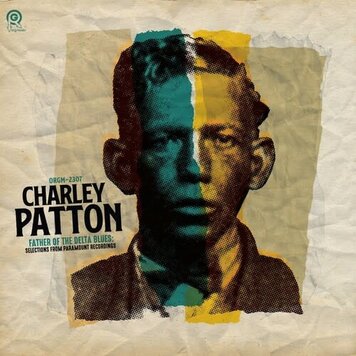 Org Music Patton, Charley - Father of the Delta Blues LP
