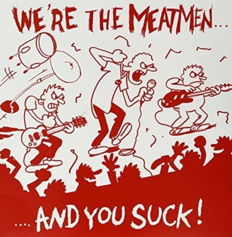 Touch and Go Meatmen, the - We're the Meatmen ... and You Suck LP