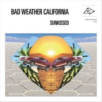 Bad Weather California - Sunkissed LP