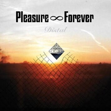 Pleasure Forever - Distal LP (clear vinyl)
