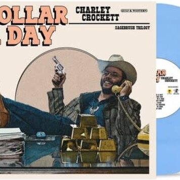 Crockett, Charley - Dollar a Day LP (blue vinyl)