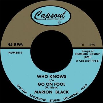 Numero Group Black, Marion - Go On Fool b/w Who Knows 7"