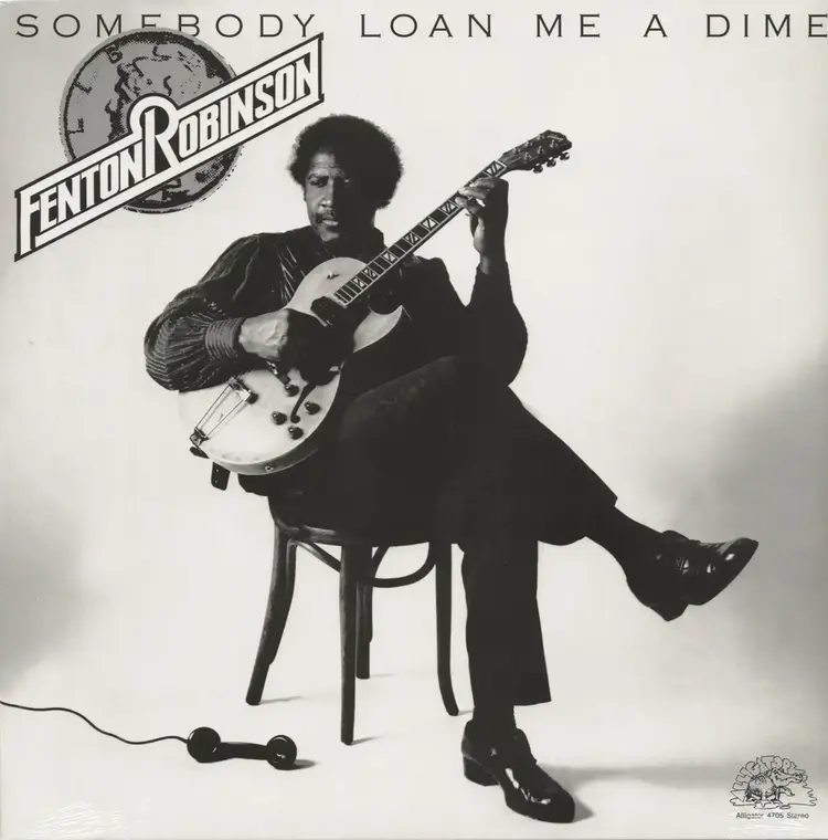 Alligator Robinson, Fenton - Somebody Loan Me a Dime LP