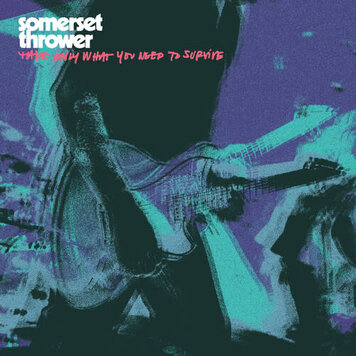 Somerset Thrower - Take Only What You Need to Survive LP (color vinyl)