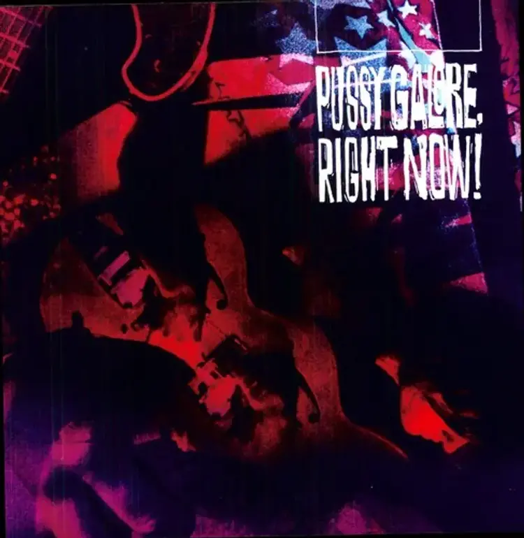 Pussy Galore - Right Now! LP