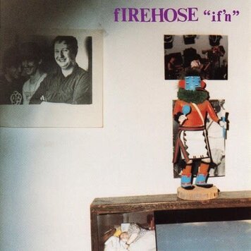 SST Firehose - If'n LP