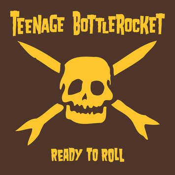 Pirate Press Teenage Bottlerocket - Ready to Roll LP (yellow vinyl)