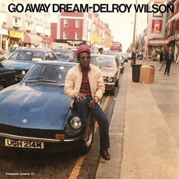 Pressure Sounds Wilson, Delroy - Go Away Dream LP