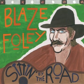 Foley, Blaze - Sittin' By The Road LP (blue splatter vinyl)