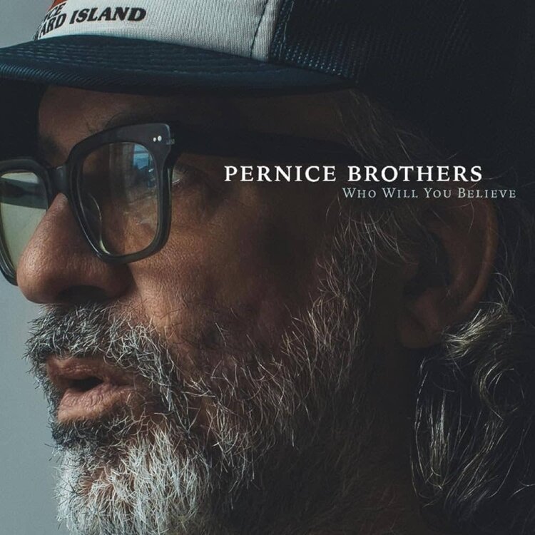 Pernice Brothers - Who Will You Believe LP (clear vinyl, autographed)