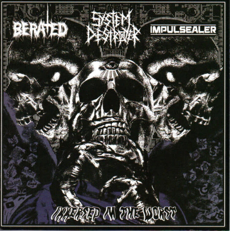 Berated/System Destroyer/Impulsealer - Immersed in the Worst Split CD