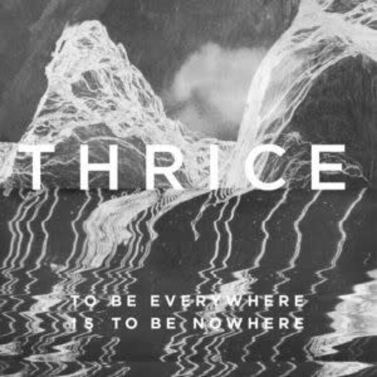 BMG Thrice - To Be Everywhere Is to Be Nowhere LP