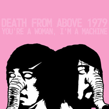 Atlantic Death From Above 1979 - You're a Woman, I'm a Machine LP (Rocktober '25)