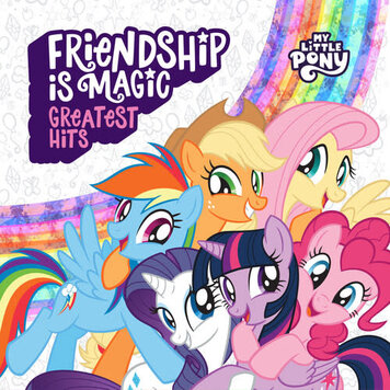 10K My Little Pony - Friendship Is Magic: Greatest Hits LP (children's movies AND TV shows)