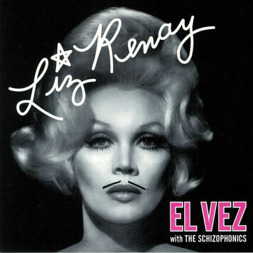 El Vez w/the Schizophonics - Liz Renay 7"