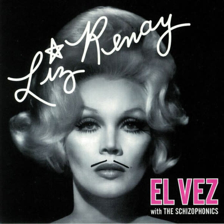 El Vez w/the Schizophonics - Liz Renay 7"