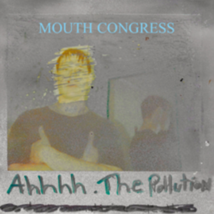 Captured Tracks Mouth Congress - Ahhhh the Pollution 7''