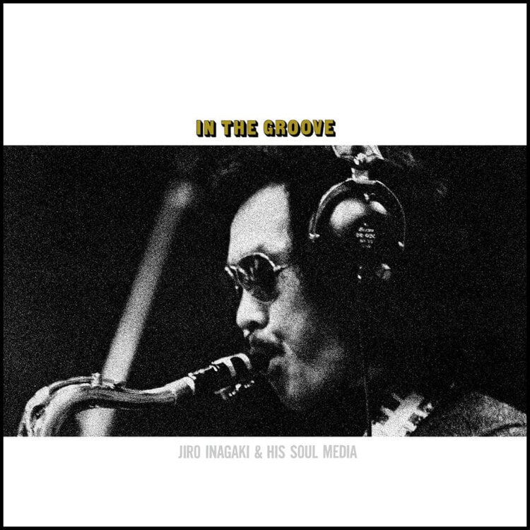 Inagaki, Jiro & Soul Media - In The Groove LP (clear yellow vinyl)
