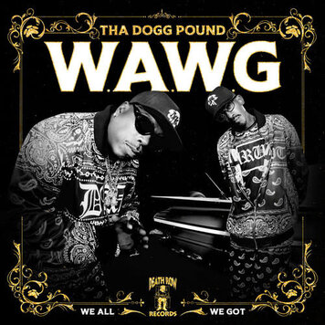 Drr/Gamma. Tha Dogg Pound - W.A.W.G. (We All We Got) 2LP