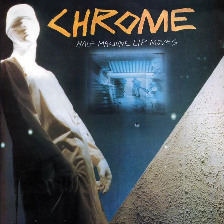 Chrome - Half Machine Lip Moves 2LP (blue vinyl)