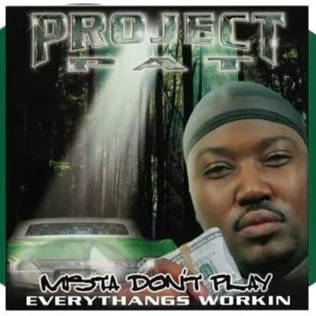 GET ON DOWN Project Pat - Mista Don't Play: Everythangs Workin 2LP