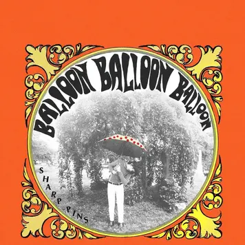 Sharp Pins -  Balloon Balloon Balloon LP