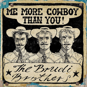 Mom & Pop Brudi Brothers, The - Motherland / Me More Cowboy Than You! 7"