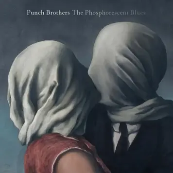 Nonesuch Punch Brothers - Phosphorescent Blues 2LP