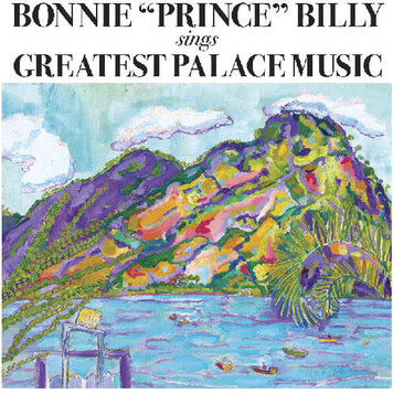 Bonnie 'Prince' Billy - Sings Greatest Palace Music LP