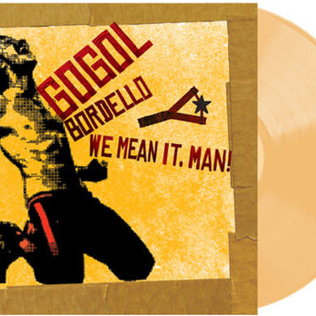 Gogol Bordello - We Mean It, Man! LP (transparent beer vinyl)