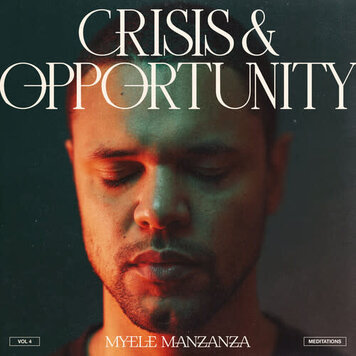 Manzanza, Myele - Crisis & Opportunity Vol. 4 LP