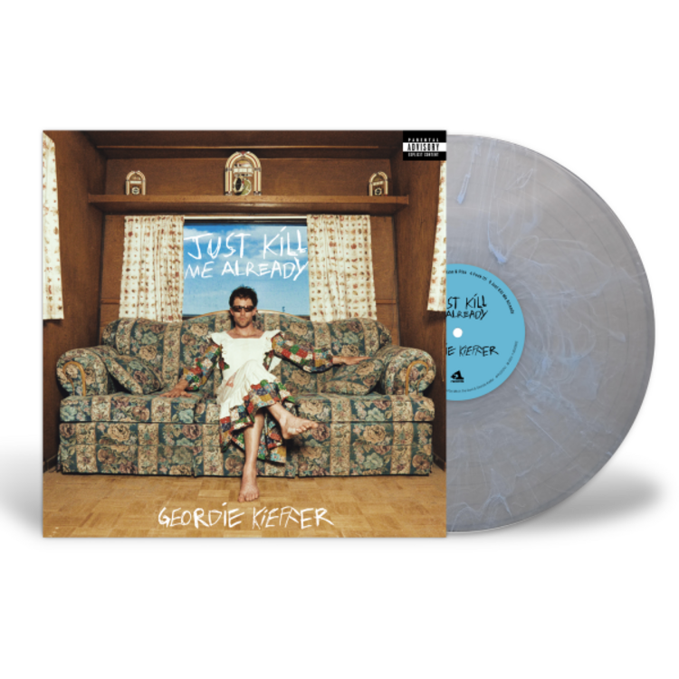 Kieffer, Geordie - Just Kill Me Already (BLUE SPLATTER VINYL)