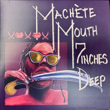 Machete Mouth - 7 Inches Deep 7"