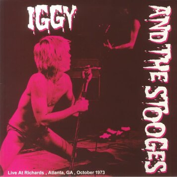Iggy And The Stooges - Georgia Peaches: Live at Richard's Oct. 1973 LP