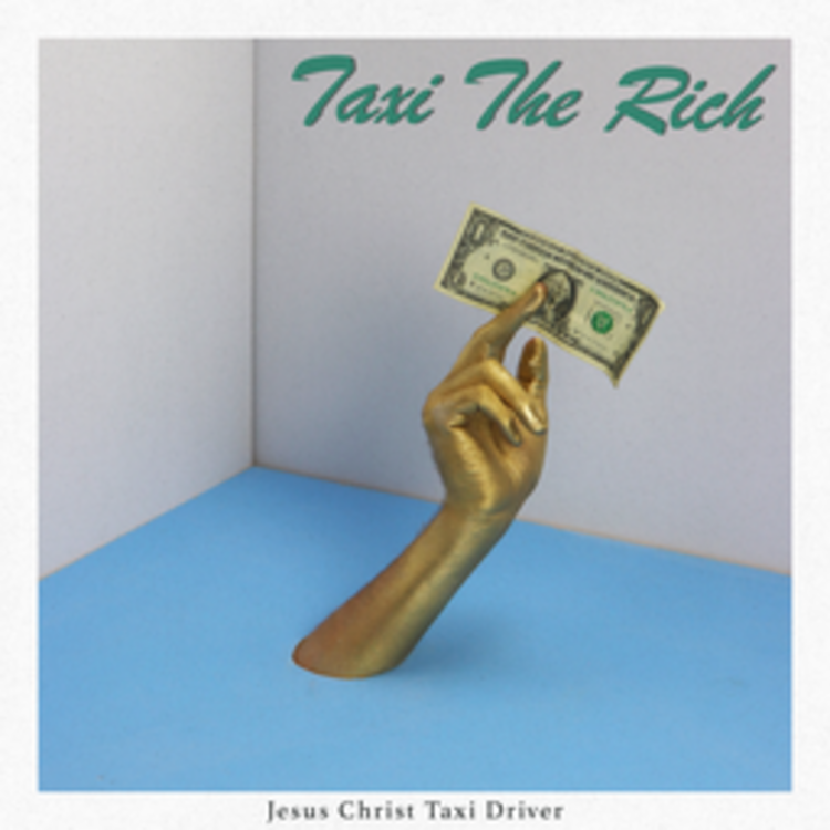 Jesus Christ Taxi Driver - Taxi the Rich LP