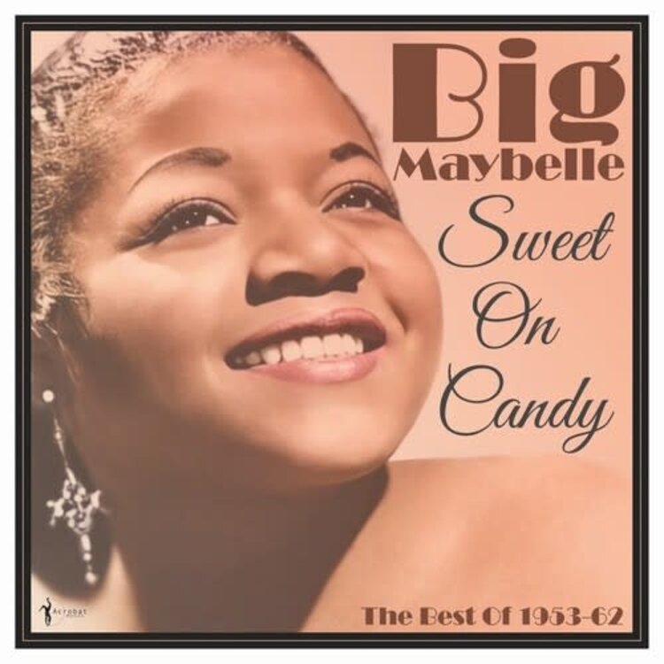 Acrobat Big Maybelle - Sweet On Candy: The Best Of 1953-1961 LP