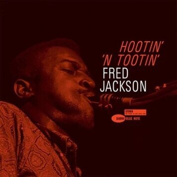 Blue Note Jackson, Fred - Hootin' N' Tootin' LP (Tone Poet)