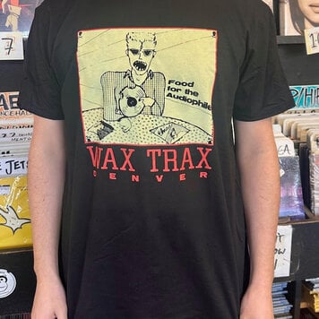 Wax Trax -  Food for the Audiophile T-Shirt