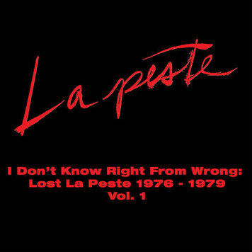 Wharf Cat Records La Peste - I Don't Know Right from Wrong: Lost La Peste 1976-1979 2LP