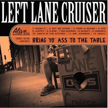 Left Lane Cruiser - Bring Yo' Ass to the Table LP (clear orange vinyl)