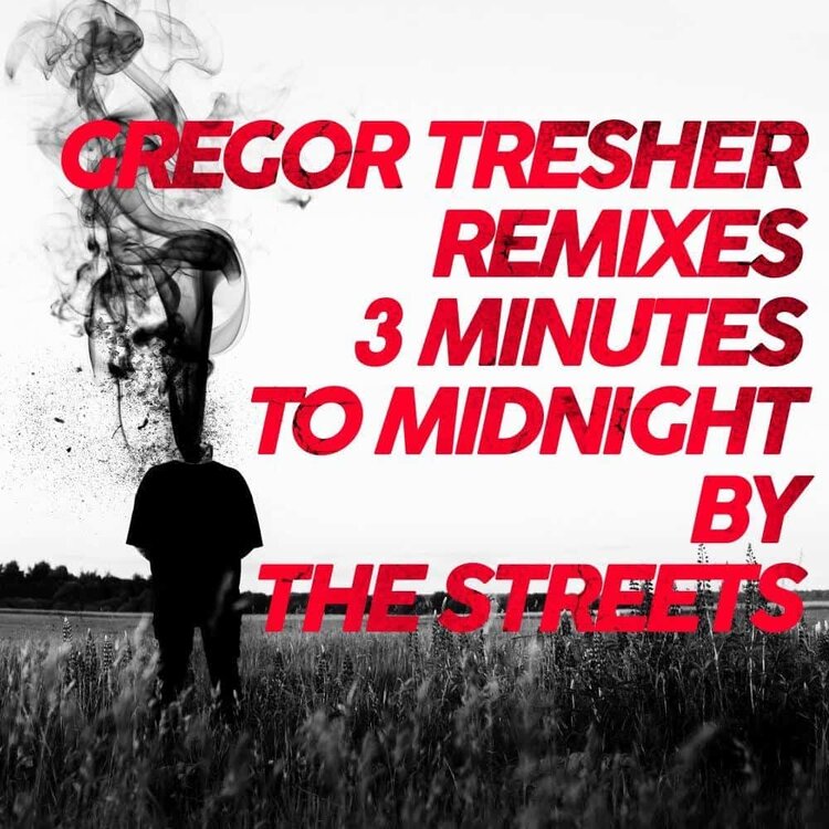 Streets, The - 3 Minutes To Midnight (Gregor Thresher Remixes) 12''
