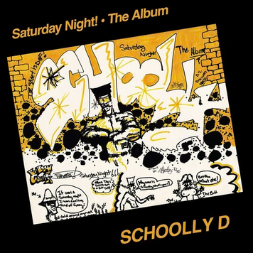 GET ON DOWN Schoolly D  - Saturday Night! - The Album LP (RSD '24)
