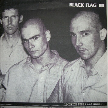 Black Flag - Licorice Pizza & More 7"