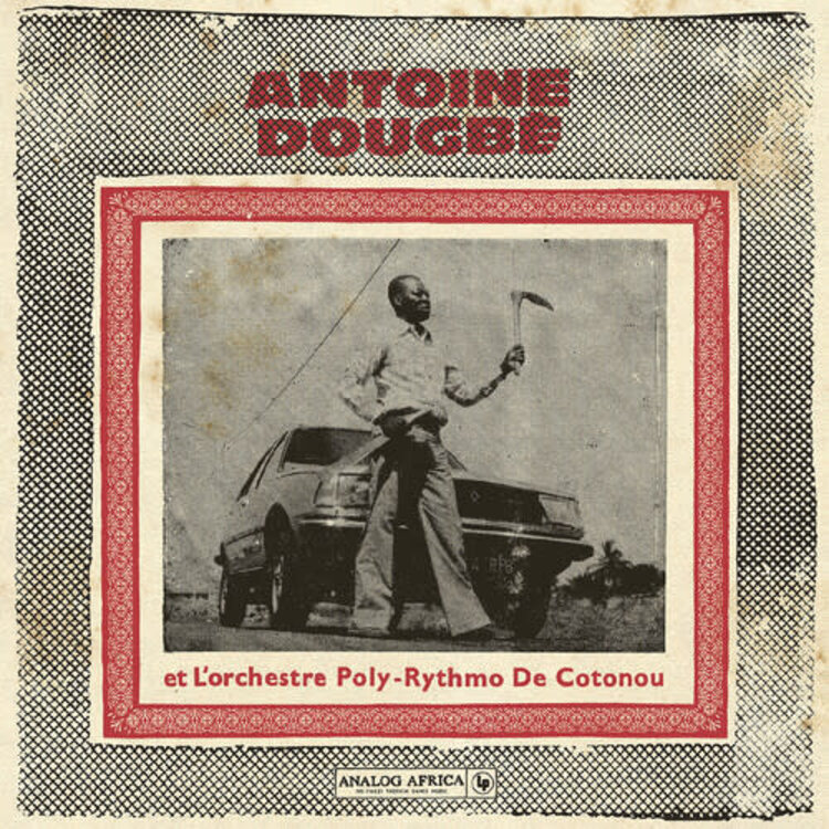 Analog Africa Dougbe, Antoine Et L'Orchestre Poly-Rythmo De Cotonou - 1977 - 1982 2LP (Analog Africa No.44)